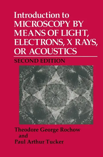Cover of Introduction to Microscopy by Means of Light, Electrons, X Rays, or Acoustics