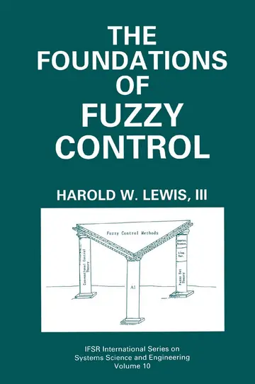 Cover of The Foundations of Fuzzy Control