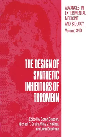 Cover of The Design of Synthetic Inhibitors of Thrombin