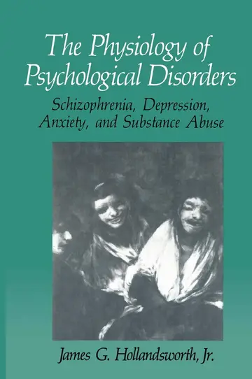 Cover of The Physiology of Psychological Disorders