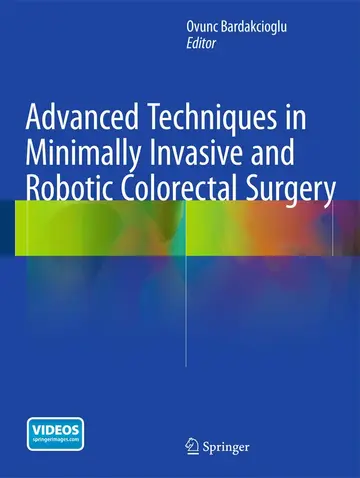 Cover of Advanced Techniques in Minimally Invasive and Robotic Colorectal Surgery