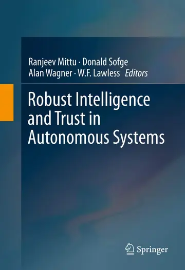 Cover of Robust Intelligence and Trust in Autonomous Systems