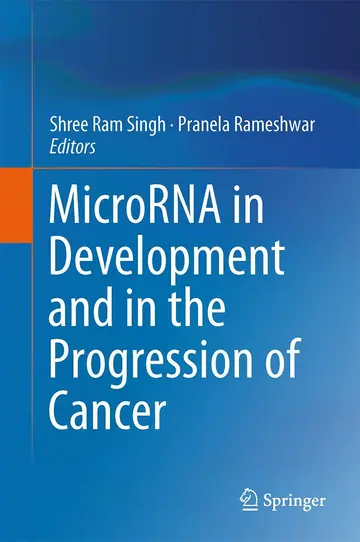 Cover of MicroRNA in Development and in the Progression of Cancer