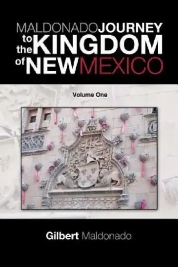 Cover of Maldonado Journey to the Kingdom of New Mexico