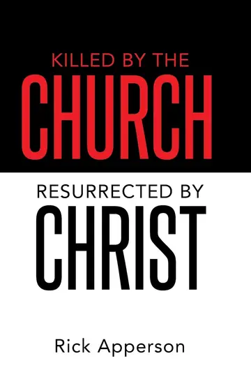Cover of Killed by the Church, Resurrected by Christ