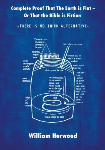 Cover of Complete Proof That the Earth is Flat—Or That the Bible is Fiction