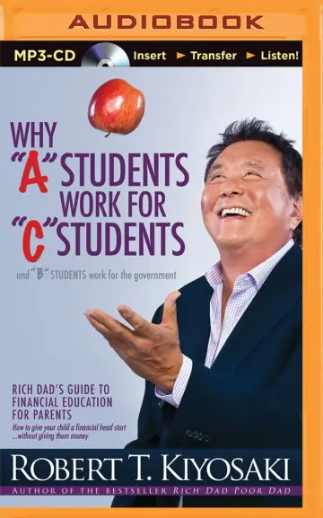 Cover of Why "A" Students Work for "C" Students and "B" Students Work for the Government