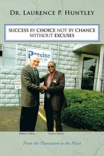 Cover of Success by Choice Not by Chance without Excuses