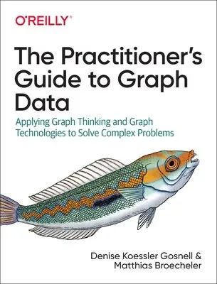 Cover of The Practitioner's Guide to Graph Data