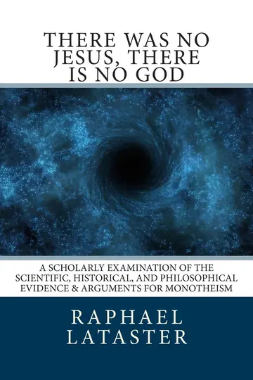 Cover of There Was No Jesus, There Is No God