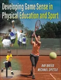 Cover of Developing Game Sense in Physical Education and Sport