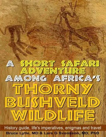 Cover of A Short Safari Adventure Among Africa's Thorny Bushveld Wildlife