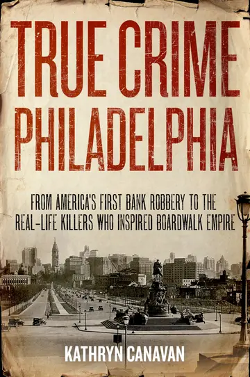 Cover of True Crime Philadelphia