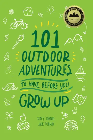 Cover of 101 Outdoor Adventures to Have Before You Grow up