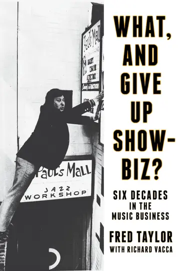 Cover of What, and Give up Showbiz?