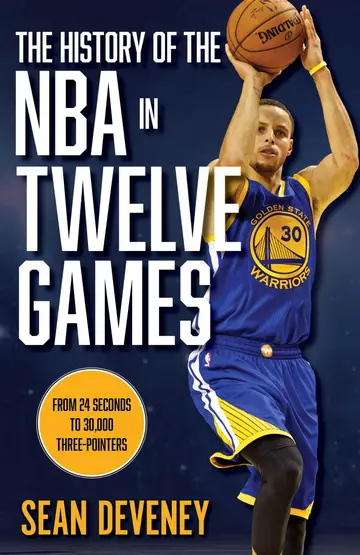 Cover of The History of the NBA in Twelve Games