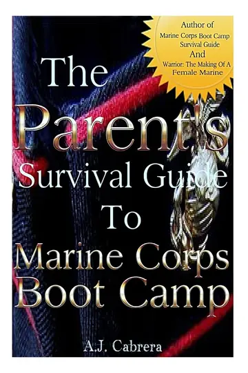 Cover of The Parent's Survival Guide to Marine Corps Boot Camp