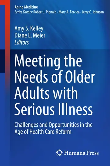 Cover of Meeting the Needs of Older Adults with Serious Illness