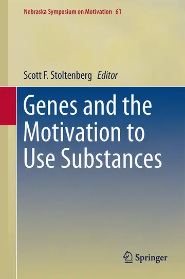 Cover of Genes and the Motivation to Use Substances