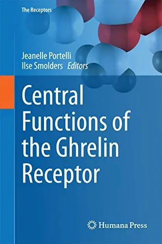 Cover of Central Functions of the Ghrelin Receptor