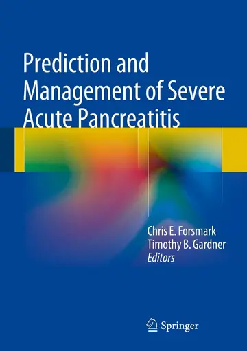 Cover of Prediction and Management of Severe Acute Pancreatitis