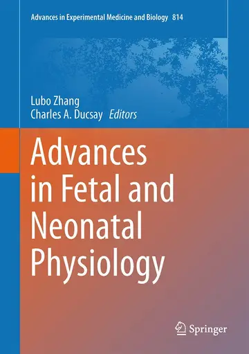 Cover of Advances in Fetal and Neonatal Physiology