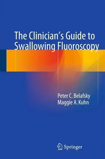 Cover of The Clinician's Guide to Swallowing Fluoroscopy