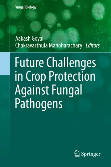 Cover of Future Challenges in Crop Protection Against Fungal Pathogens