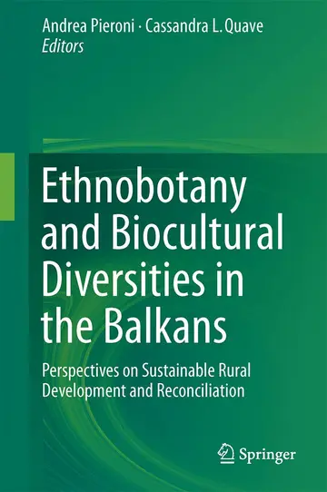 Cover of Ethnobotany and Biocultural Diversities in the Balkans
