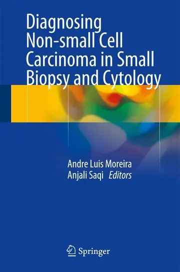 Cover of Diagnosing Non-small Cell Carcinoma in Small Biopsy and Cytology
