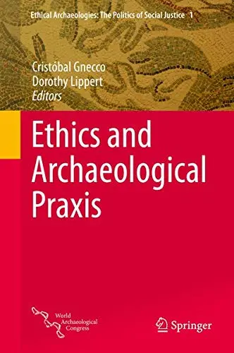 Cover of Ethics and Archaeological Praxis
