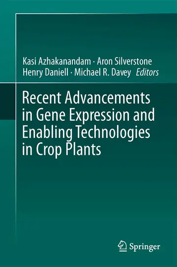 Cover of Recent Advancements in Gene Expression and Enabling Technologies in Crop Plants