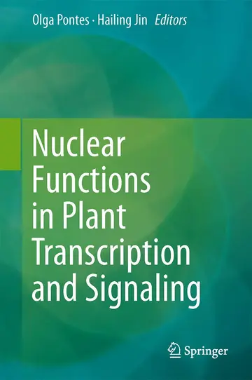 Cover of Nuclear Functions in Plant Transcription, Signaling and Development