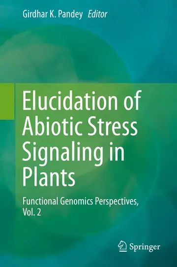 Cover of Elucidation of Abiotic Stress Signaling in Plants