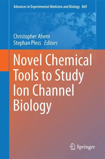 Cover of Novel Chemical Tools to Study Ion Channel Biology