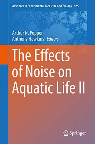 Cover of The Effects of Noise on Aquatic Life II