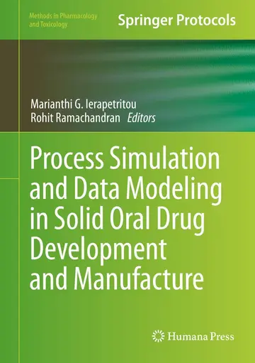 Cover of Process Simulation and Data Modeling in Solid Oral Drug Development and Manufacture