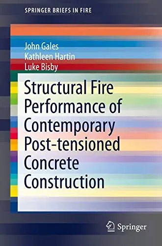 Cover of Structural Fire Performance of Contemporary Post-tensioned Concrete Construction