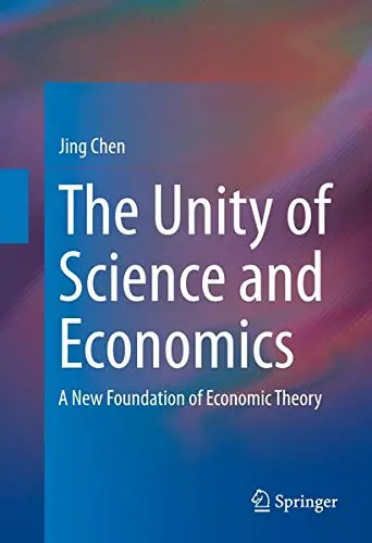 Cover of The Unity of Science and Economics
