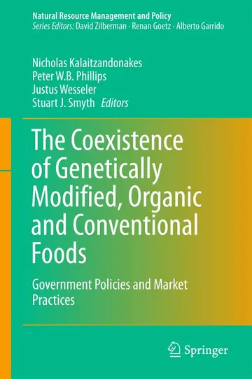 Cover of The Coexistence of Genetically Modified, Organic and Conventional Foods