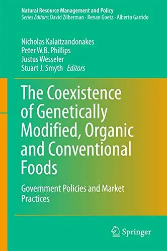 Cover of The Coexistence of Genetically Modified, Organic and Conventional Foods