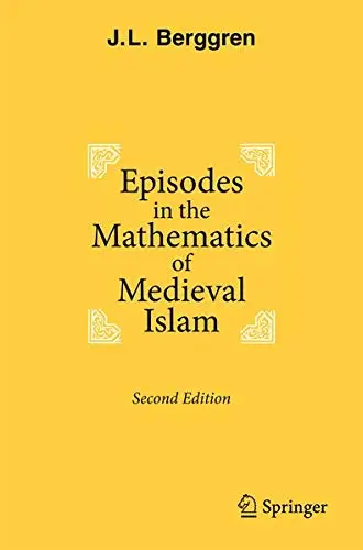 Cover of Episodes in the Mathematics of Medieval Islam