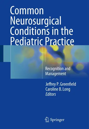 Cover of Common Neurosurgical Conditions in the Pediatric Practice