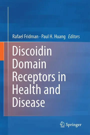 Cover of Discoidin Domain Receptors in Health and Disease
