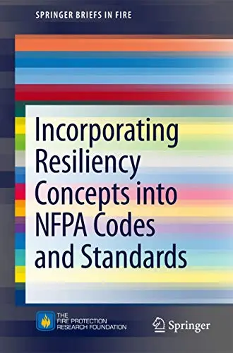 Cover of Incorporating Resiliency Concepts into NFPA Codes and Standards