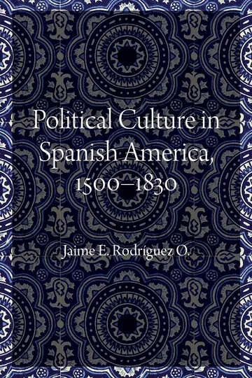 Cover of Political Culture in Spanish America, 1500–1830