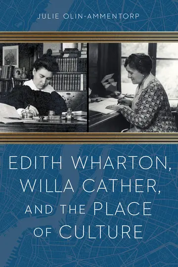 Cover of Edith Wharton, Willa Cather, and the Place of Culture