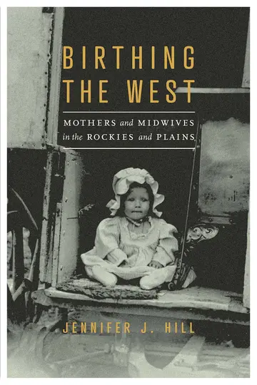 Cover of Birthing the West