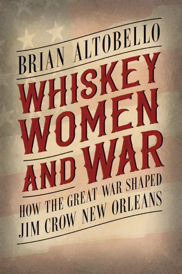 Cover of Whiskey, Women, and War