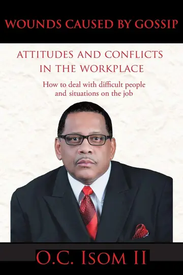 Cover of Wounds Caused by Gossip Attitudes and Conflicts in the Workplace